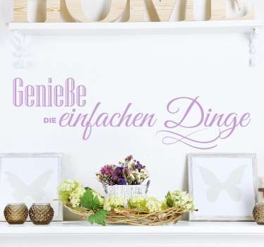 Wandtattoo Genieße die einfachen Dinge