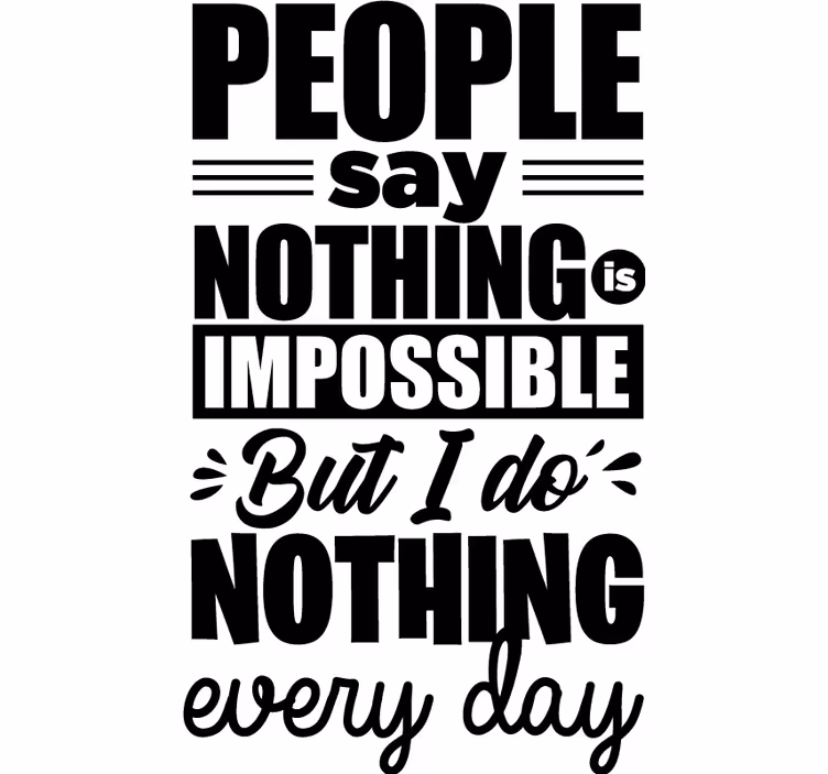 Rollo fenster spruch ich tue jeden tag nichts - TenStickers