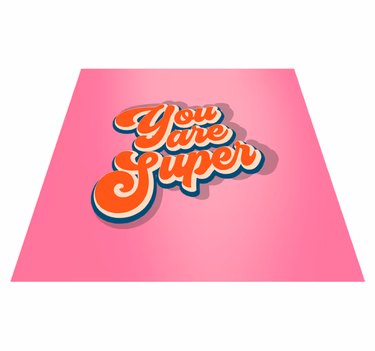 Vinyl teppich spruch du bist super design - TenStickers