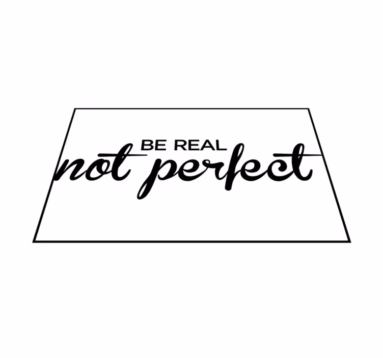 Vinyl teppich spruch sei echt nicht perfekt - TenStickers