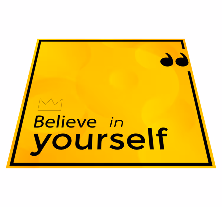 Vinyl Teppich Spruch glaube an dich selbst motivation - TenStickers