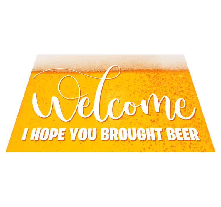 Vinyl Teppich Eingang ich hoffe, du hast bier mitgebracht - TenStickers