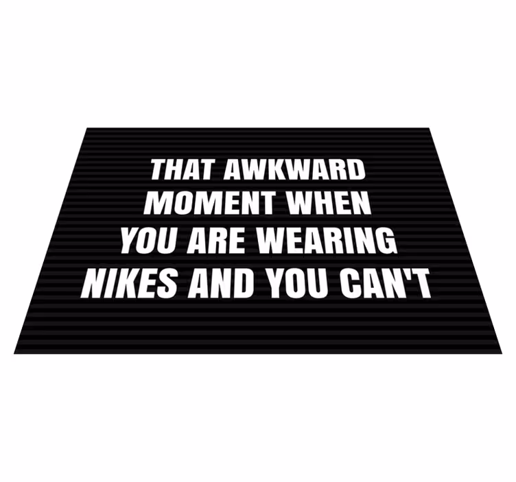 Vinyl Teppich Spruch peinlicher nike-moment - TenStickers