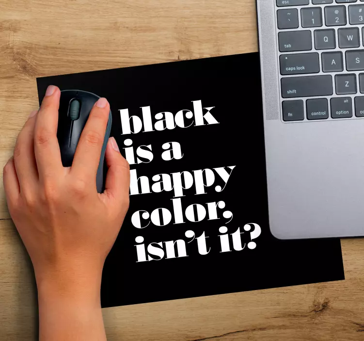 Mousepad Spruch black is a happy color - TenStickers
