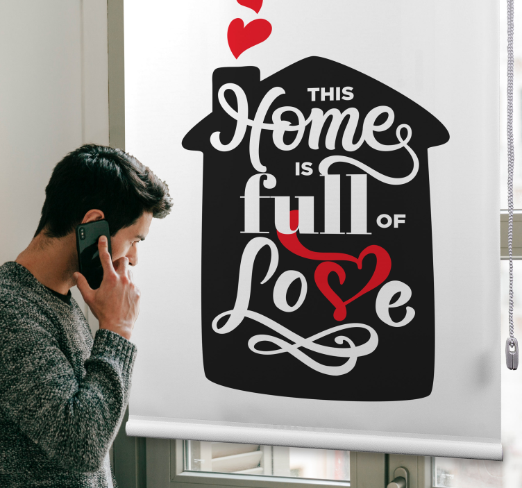 Rollo Fenster romantisch zeichen „zuhause voller liebe“ - TenStickers