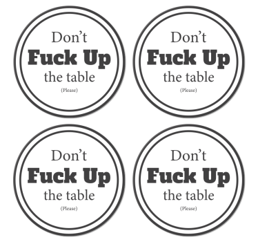 Untersetzer Spruch Satz vermassel nicht den Tisch - TenStickers