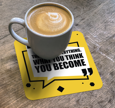 Motivierender Untersetzer What You Think - TenStickers