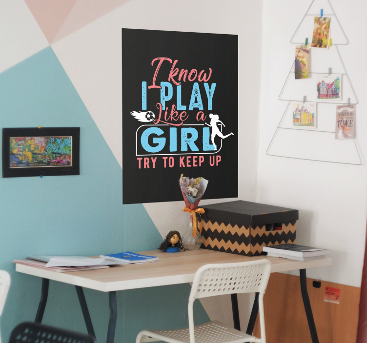 I play like a girl keep up Poster - TenStickers