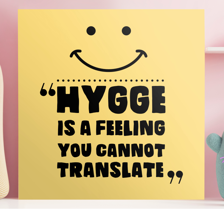 Wandbilder sprüche hygge ist ein gefühl - TenStickers