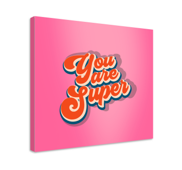 Leinwandbild Schlafzimmer Du bist super zitatdesign - TenStickers