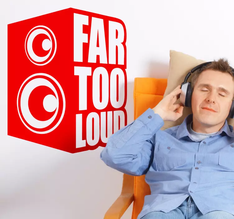 Far too loud Aufkleber - TenStickers