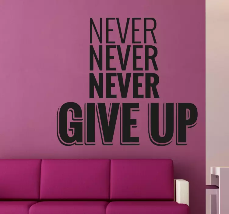 Never Give Up Wandsticker - TenStickers