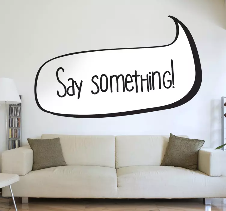 Say something Aufkleber - TenStickers