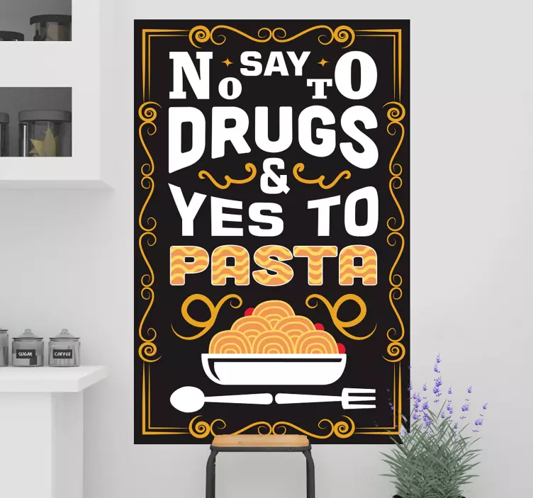 Wandtattoo Gastronomie nein zu drogen, ja zu pasta - TenStickers