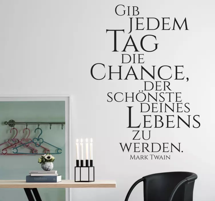 Wandtattoo Wohnzimmer Sprüche gib jedem Tag die Chance - TenStickers