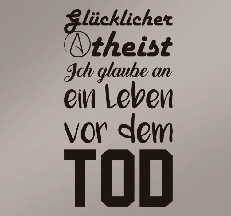 Wandtattoo Sprüche Glücklicher Atheist - TenStickers