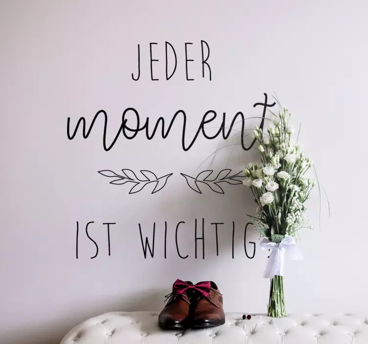 Wandaufkleber Jugendzimmer Jeder Moment ist Wichtig - TenStickers