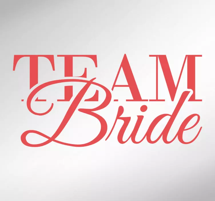 Wandtattoo Team Bride - TenStickers