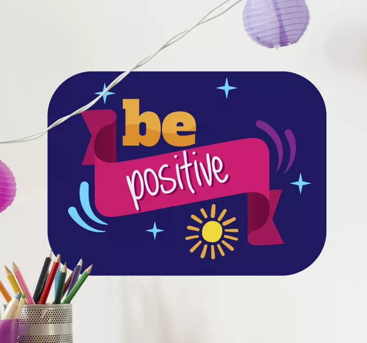 Wandtattoo Zitat sei positiv - TenStickers