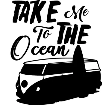 Wohnmobil aufkleber nimm mich mit zum ozean - TenStickers