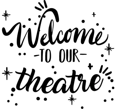 Wandtattoo zitat willkommen in unserem theater - TenStickers