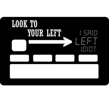 Look to your left Kreditkarten Sticker - TenStickers