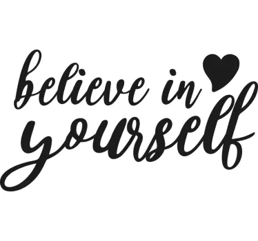 Wandtattoo Motivation Glaube an dich selbst zitat - TenStickers