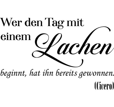 Wer den Tag mit einem Lachen beginnt Wandtattoo Sprüche - TenStickers