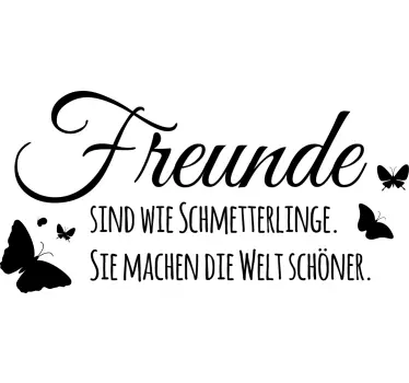 Sticker Zitat Freunde sind wie Schmetterlinge - TenStickers