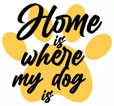 Wandtattoo Zuhause ist, wo mein hund schriftzug zitiert - TenStickers