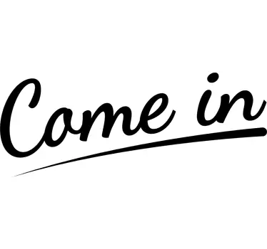 Come In Aufkleber - TenStickers