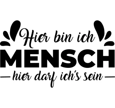 Sticker Zitat Hier bin ich Mensch - TenStickers
