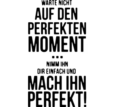 Wandtattoo Sprüche Perfekter Moment - TenStickers