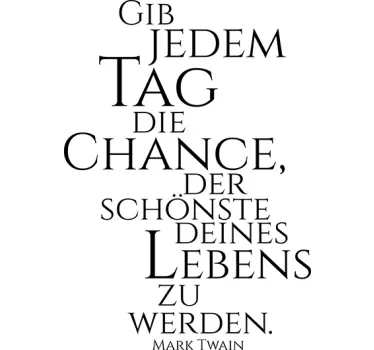 Wandtattoo Wohnzimmer Sprüche gib jedem Tag die Chance - TenStickers