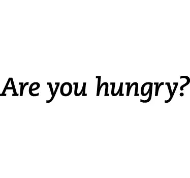 Are you hungry Aufkleber - TenStickers