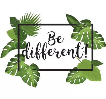 Wandtattoo Pflanzen Be Different - TenStickers
