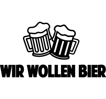 Sticker Wir Wollen Bier - TenStickers