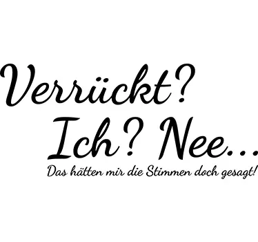 Verrückt? Wandtattoo Wohnzimmer Sprüche - TenStickers