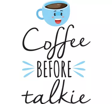Wandtattoo Coffee before Talkie - TenStickers