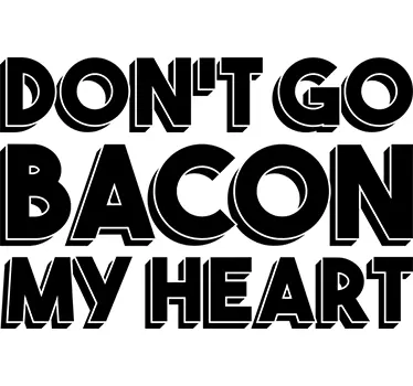 Wandtattoo don´t go bacon - TenStickers