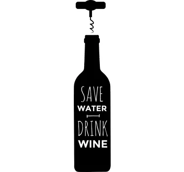 Wandtattoo save water drink wine - TenStickers