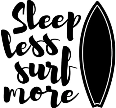 Wandtattoo Sleep less Surf more - TenStickers