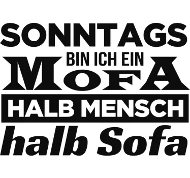 Wandtattoo Sprüche Sonntags bin ich ein Mofa - TenStickers