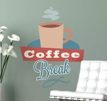 Coffee break Aufkleber - TenStickers
