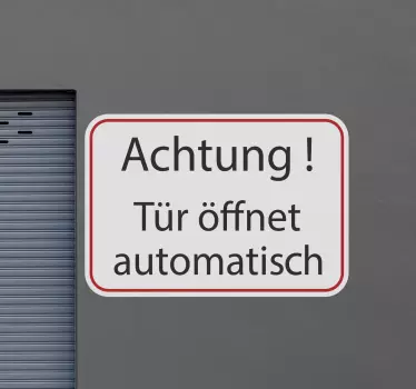Achtung Tür öffnet automatisch Warnschild Aufkleber - TenStickers