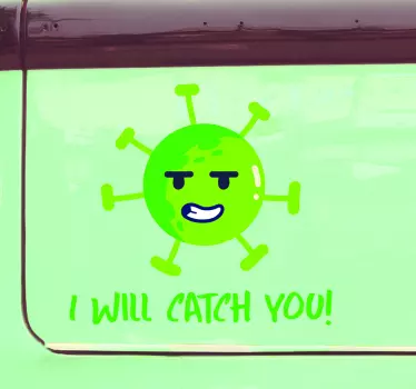 Aufkleber Auto Covid 19 I Will Catch You Text - TenStickers