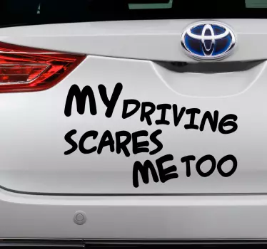 Autoaufkleber My driving scares me too - TenStickers