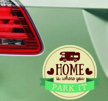HOME is where you PARK IT Autoaufkleber - TenStickers