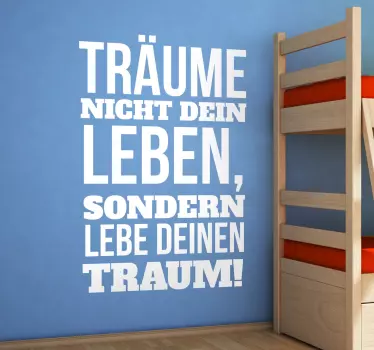 Wandtattoo Sprüche Lebe deinen Traum - TenStickers