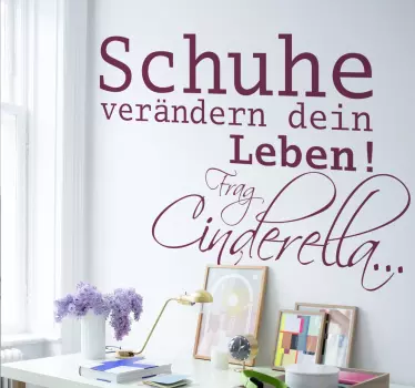 Schuhe verändern dein Leben Wandtattoo Sprüche - TenStickers